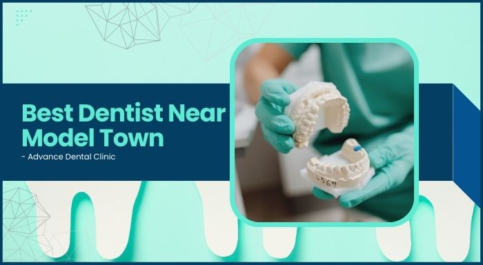 Best Dentist Near Model Town